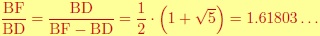 (BF)/BD=BD/(BF-BD)=1/2*(1+wurzel{5})